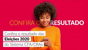 Confira o resultado das Eleições 2020 do Sistema CFA/CRAs