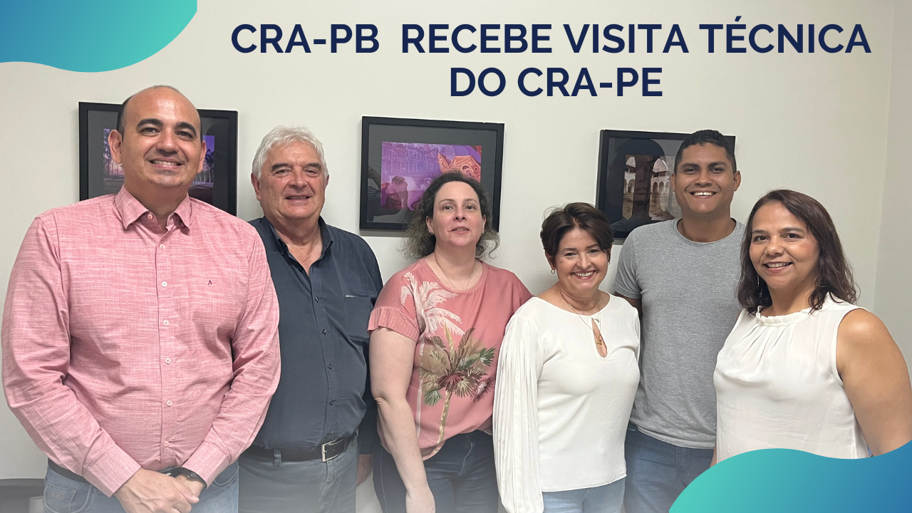 You are currently viewing CRA-PB recebe visita técnica do CRA-PE