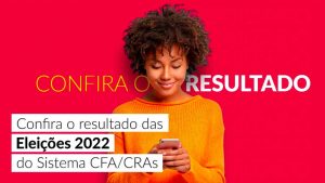 Read more about the article Saiu o resultado das eleições do Sistema CFA/CRAs 2022