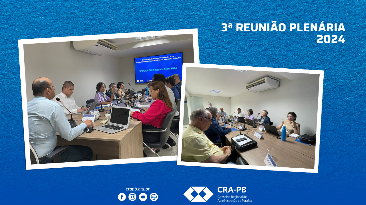 Você está visualizando atualmente 3ª Reunião Plenária do CRA-PB: Compromisso com Transparência e Desenvolvimento Profissional