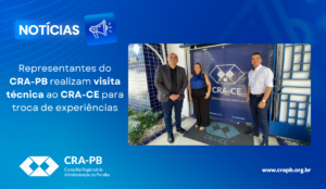 Leia mais sobre o artigo Representantes do CRA-PB realizam visita técnica ao CRA-CE para troca de experiências