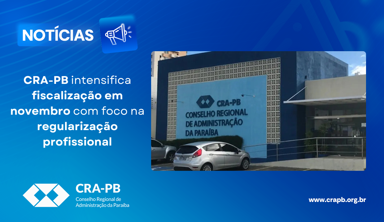 Leia mais sobre o artigo CRA-PB intensifica fiscalização em novembro com foco na regularização profissional