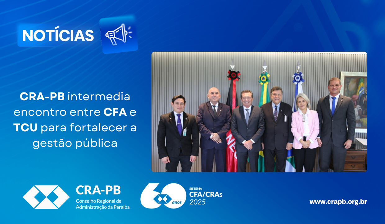 Você está visualizando atualmente CRA-PB intermedia encontro entre CFA e TCU para fortalecer a gestão pública