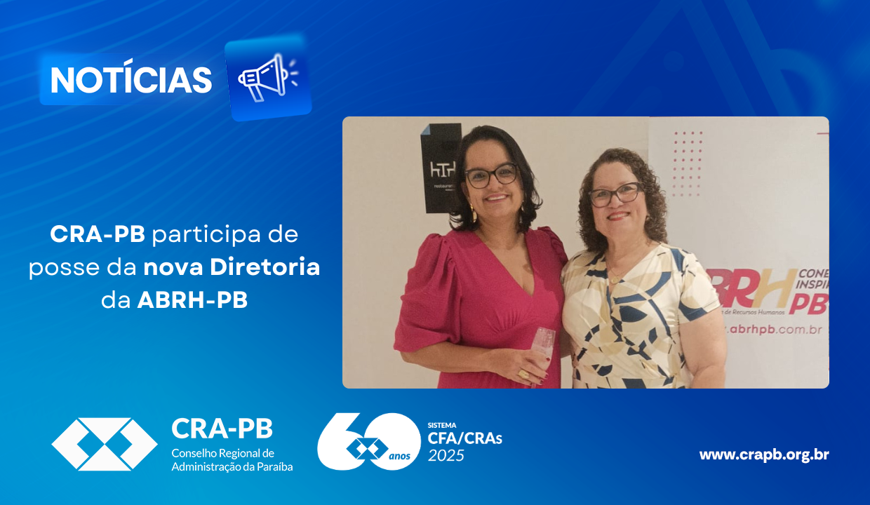 Leia mais sobre o artigo CRA-PB participa de posse da nova Diretoria da ABRH-PB