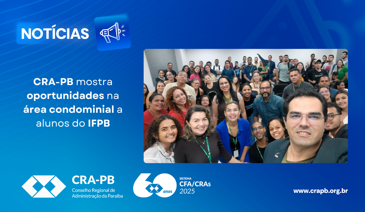 No momento, você está visualizando CRA-PB mostra oportunidades na área condominial a alunos do IFPB