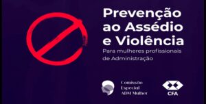 Leia mais sobre o artigo PREVENÇÃO AO ASSÉDIO E VIOLÊNCIA